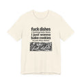 Fuck Dishes Graphic Tee