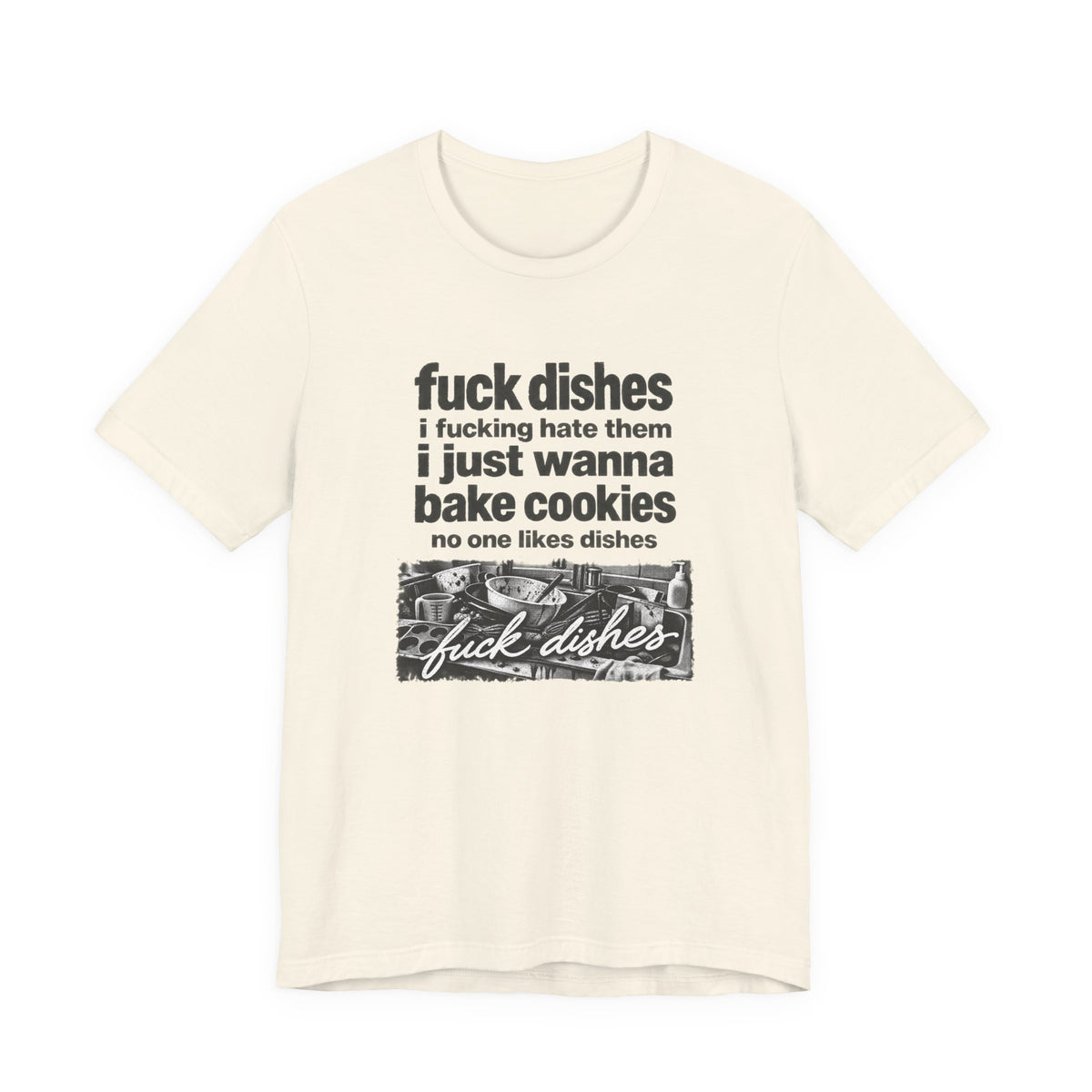 Fuck Dishes Graphic Tee