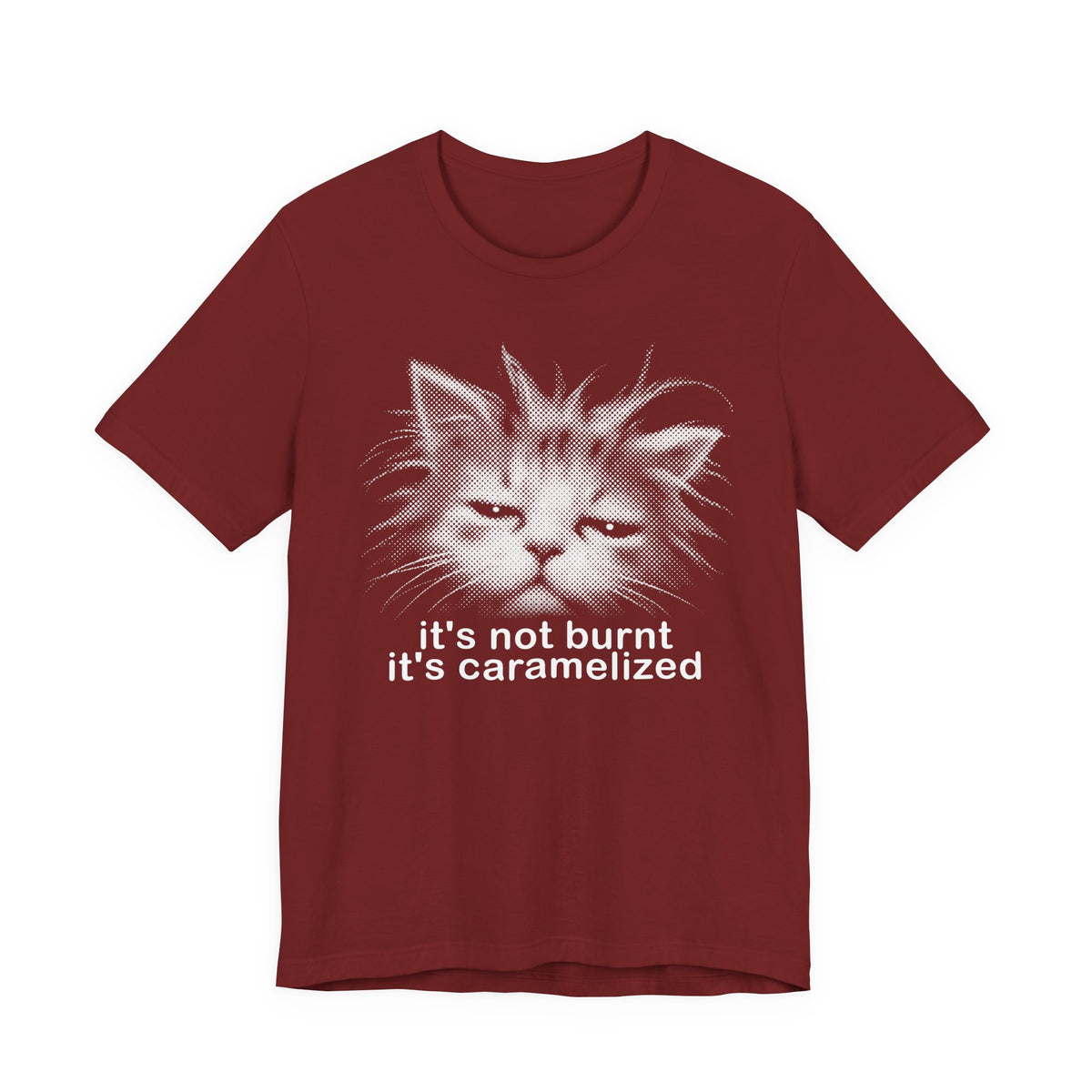 Cat Graphic Tee — "It's Not Burnt, It's Caramelized"